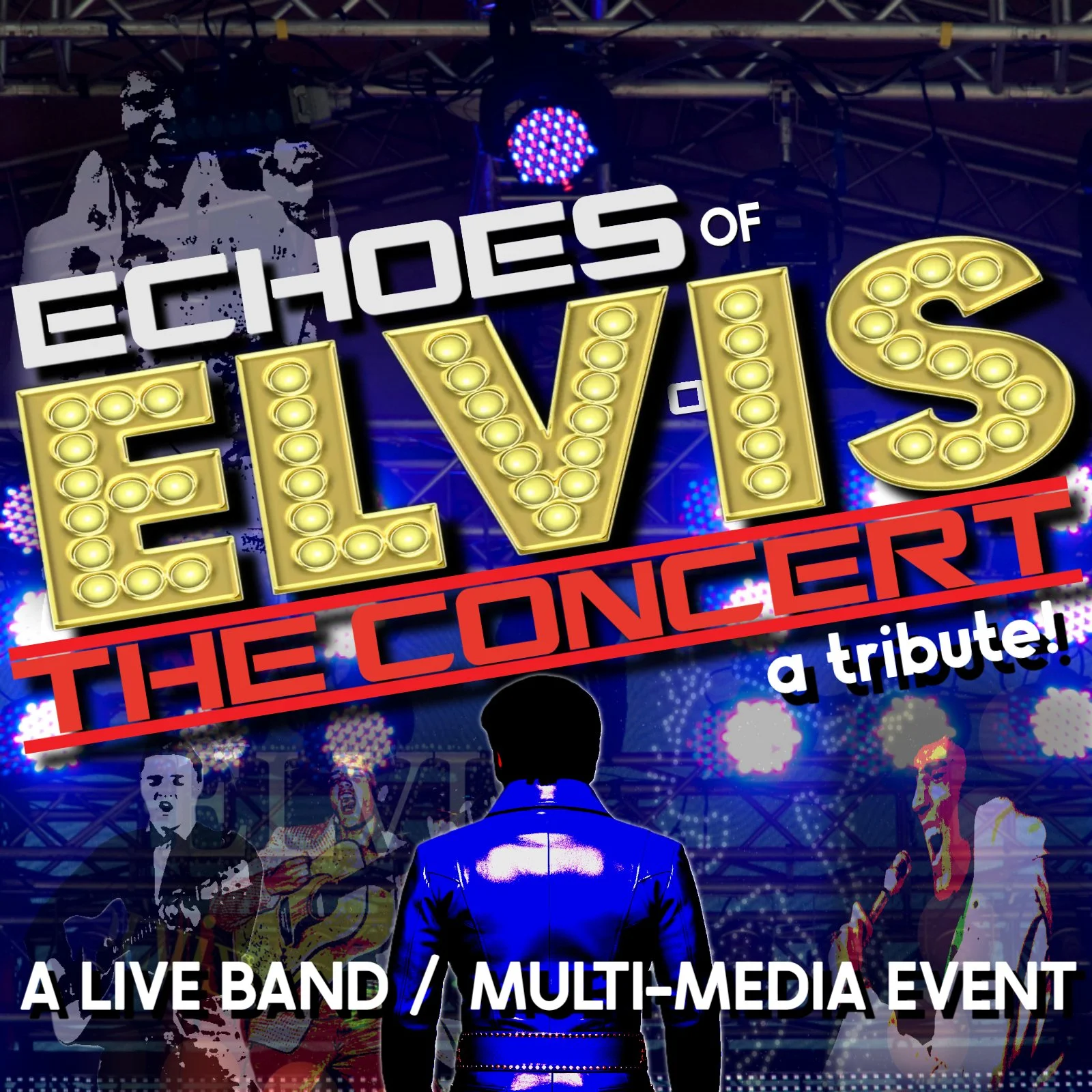 Live Music Echoes of Elvis: The Concert Experience A Multimedia Tribute