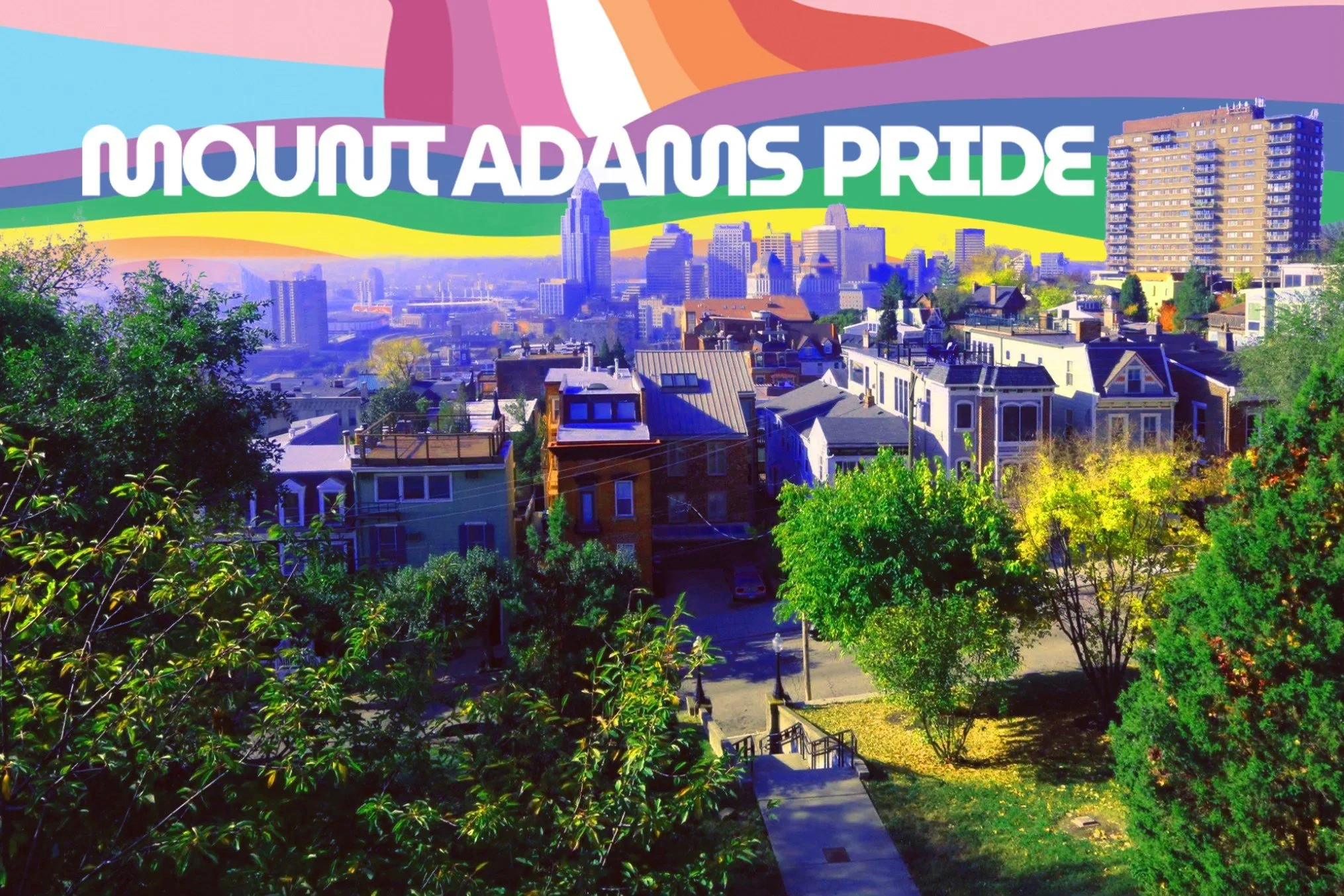 rainbow graphics show the words "Mount Adams Pride" above a view of the Mount Adams neighborhood and Cincinnati skyline
