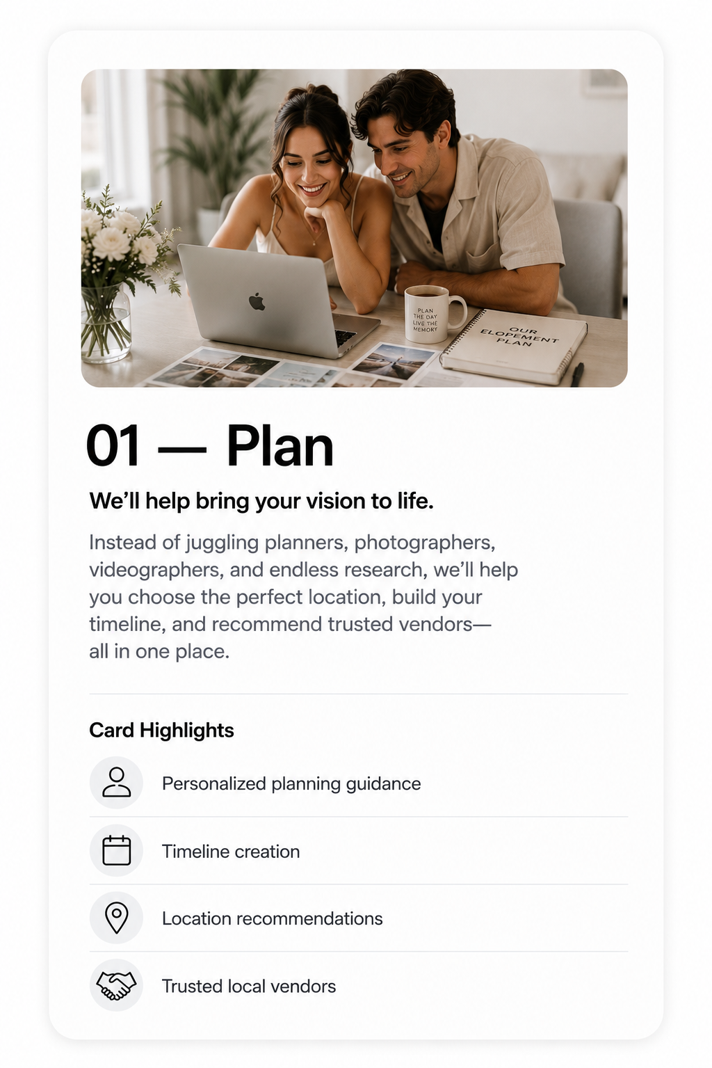 A digital card titled '01 — Plan' with a photo of a smiling couple at a desk, looking at a laptop. The desk has a cup, a notebook with 'Our Engagement Plan' written on it, and photos. The card text describes a planning service for videos and photography, highlighting personalized guidance, timeline creation, location recommendations, and trusted vendors.