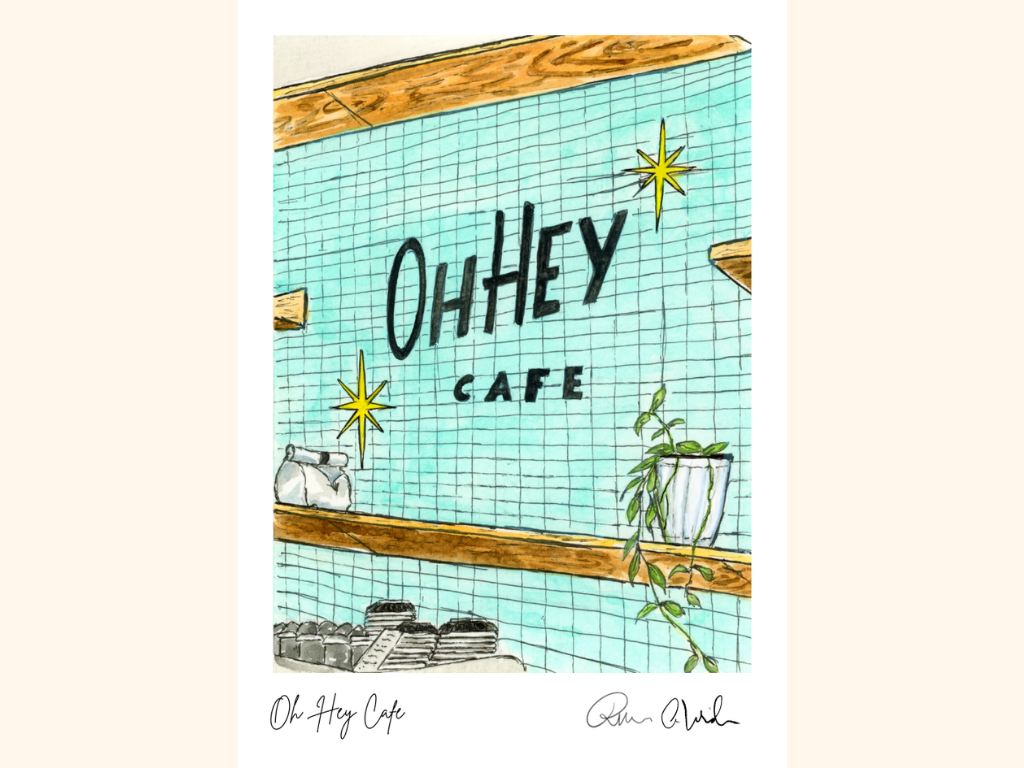 Oh Hey Café Art Print