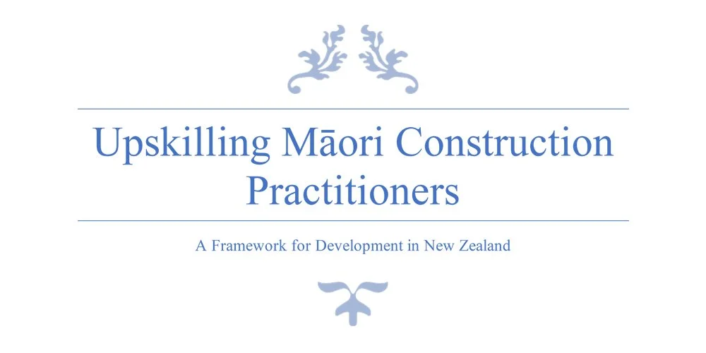 Upskilling Māori Construction Practitioners