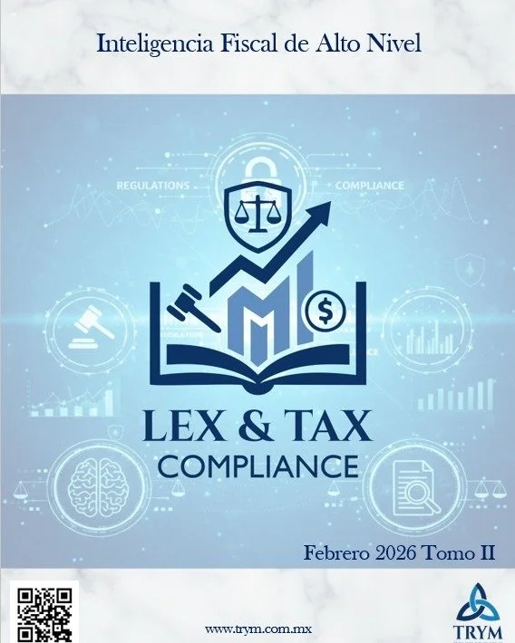 Te compartimos nuestra Revista de esta Semana, visita el sitio: 
https://trym.com.mx/revista
https://static1.squarespace.com/.../Febrero+2026+Tomo+II.pdf
Revista Lex &amp; Tax Compliance: Febrero Tomo II
Con los siguientes temas:
- Blindaje Internaci