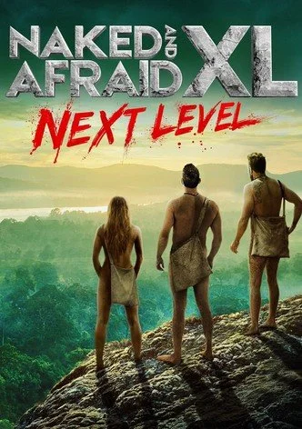 Promotional poster for 'Naked and Afraid XL: Next Level' featuring three people standing on a cliff overlooking a dense forest and mountains.