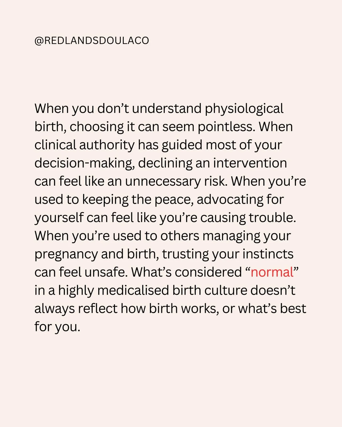 I was chatting with a friend yesterday who shared a story that will feel familiar.

After her hospital birth, where she chose an unmediated birth, a relative asked her, &ldquo;Why didn&rsquo;t you just get the epidural?&rdquo;

She&rsquo;s a diplomat