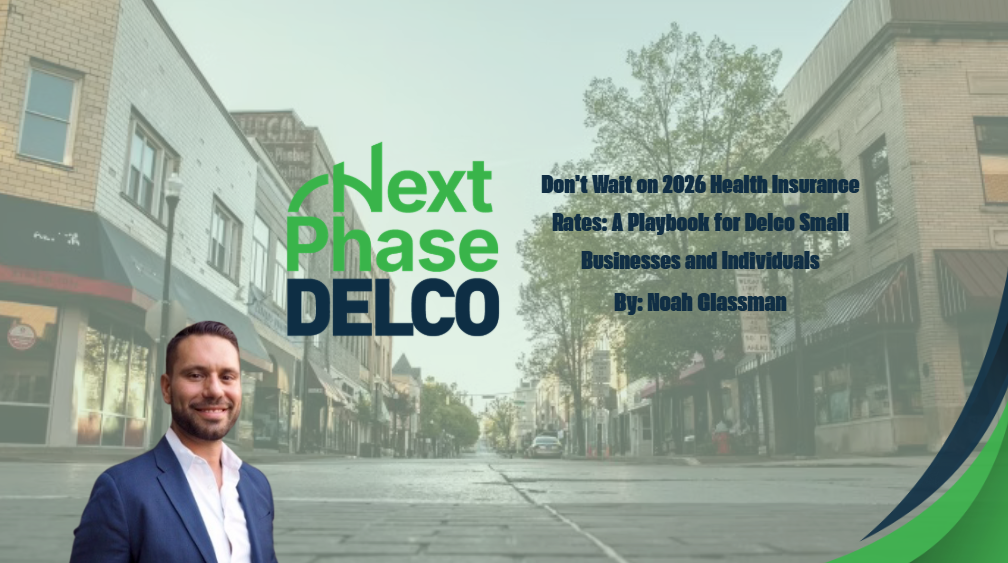 Don’t Wait on 2026 Health Insurance Rates: A Playbook for Delco Small Businesses and Individuals