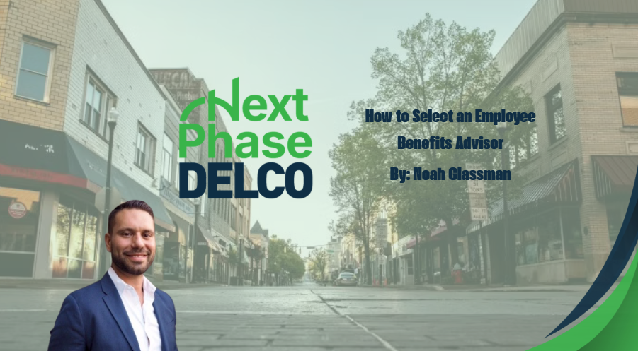 How to Select an Employee Benefits Advisor