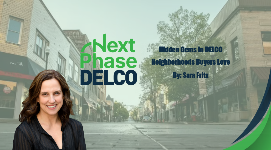 Hidden Gems in DELCO Neighborhoods Buyers Love