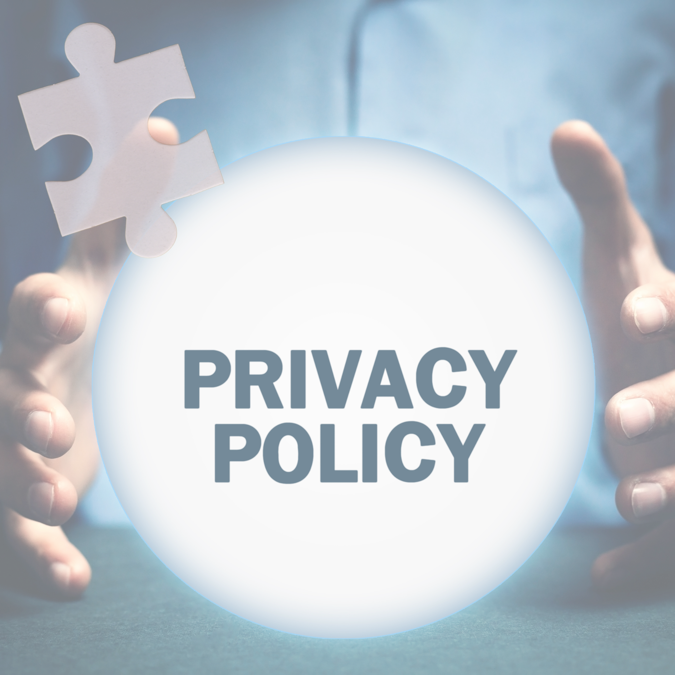 Hands holding a glowing circle with the words 'Privacy Policy' and a puzzle piece in the corner.