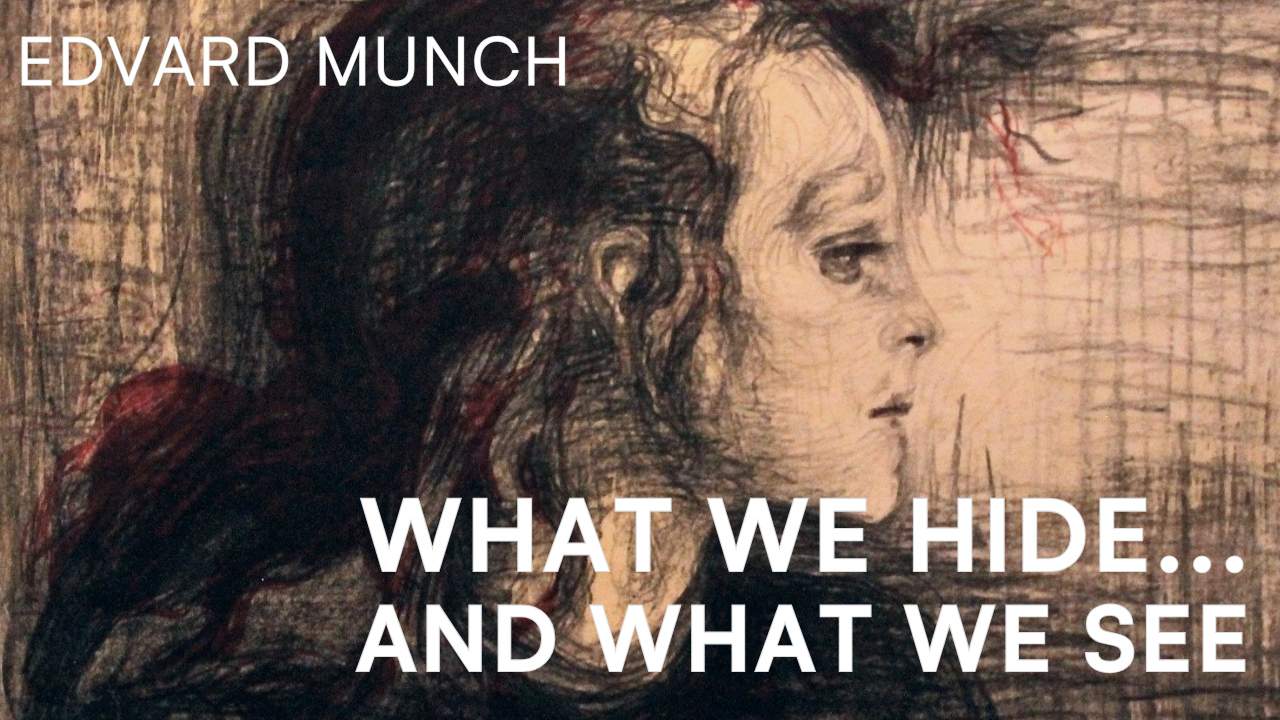 A Painting by Edvard Munch called "The Sick Child" with the text "What We Hide and What We See"