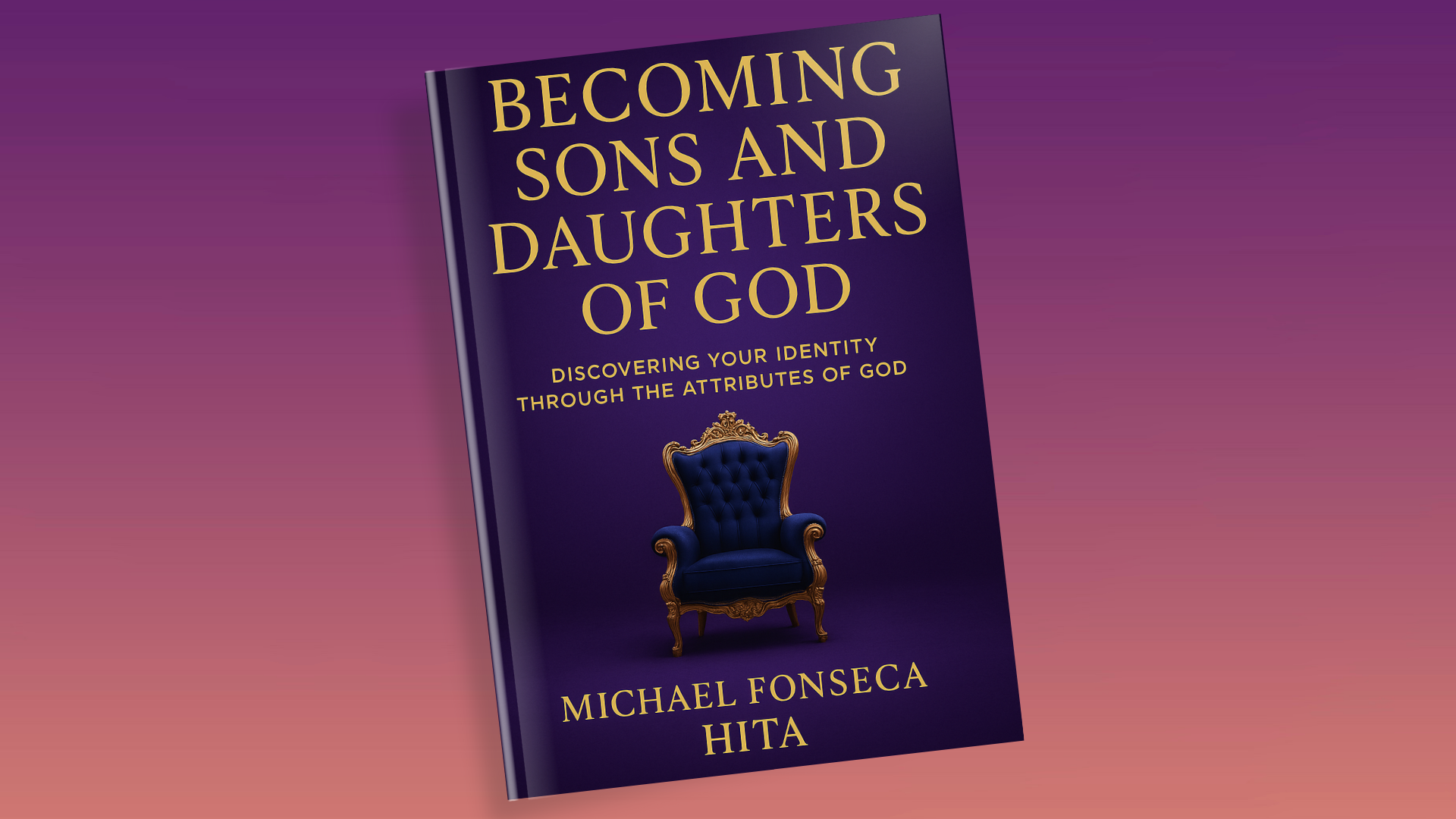 Becoming Sons and Daughters of God by Michael Hita