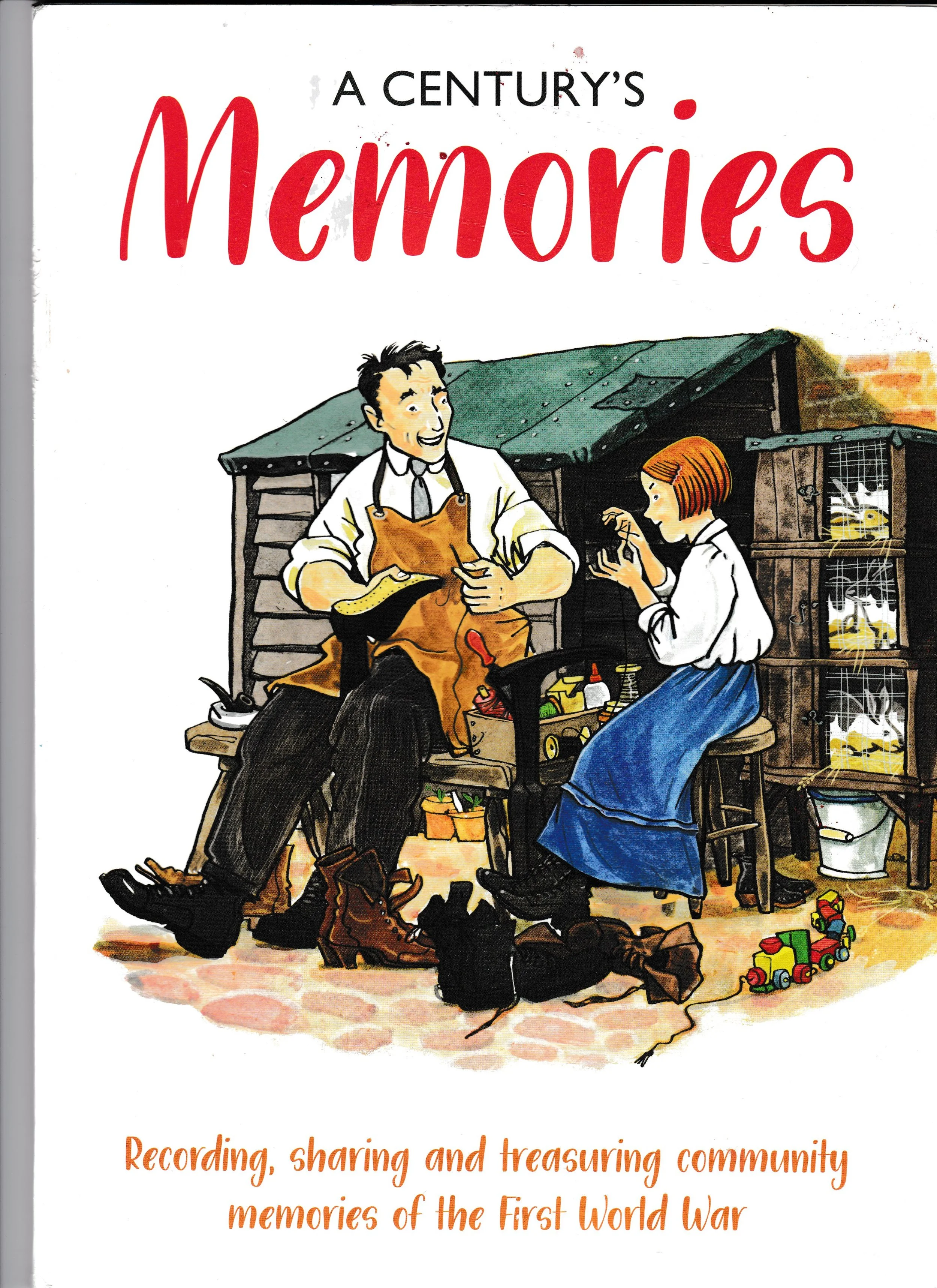 Book cover titled 'A Century's Memories' depicting a man and a girl sitting outside a shed, sharing stories and looking at photos, with toys and gardening tools around them, illustrating community memories of the First World War.