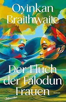 Der Fluch der Falodun Frauen – Oyinkan Braithwaite: Über Familie, Trauma und die Dinge, die wir nicht erklären können