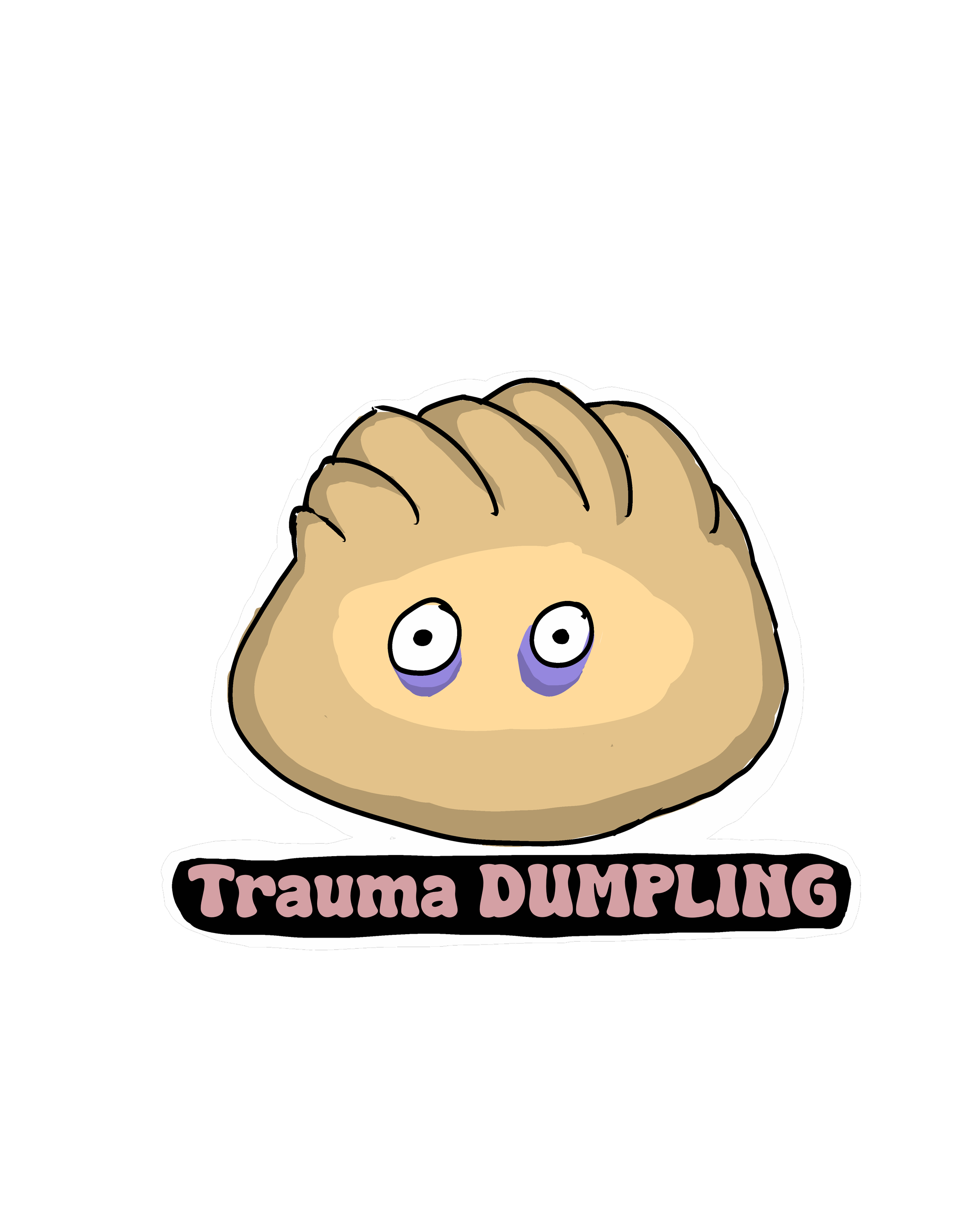 Illustration of a dumpling with a distressed expression, purple eyes, and the words "Trauma DUMPLING" written below.