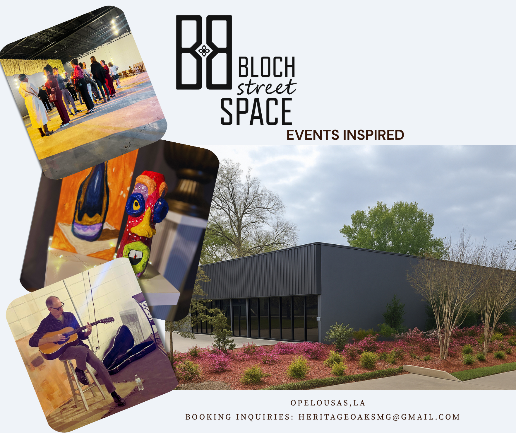 Flyer for Bloch Street Space featuring images of an event with people, a colorful mask, a guitar player, and a building with landscaped greenery. Text includes "Events Inspired," location as Opelousas, LA, and booking email heritageoaksmg@gmail.com.