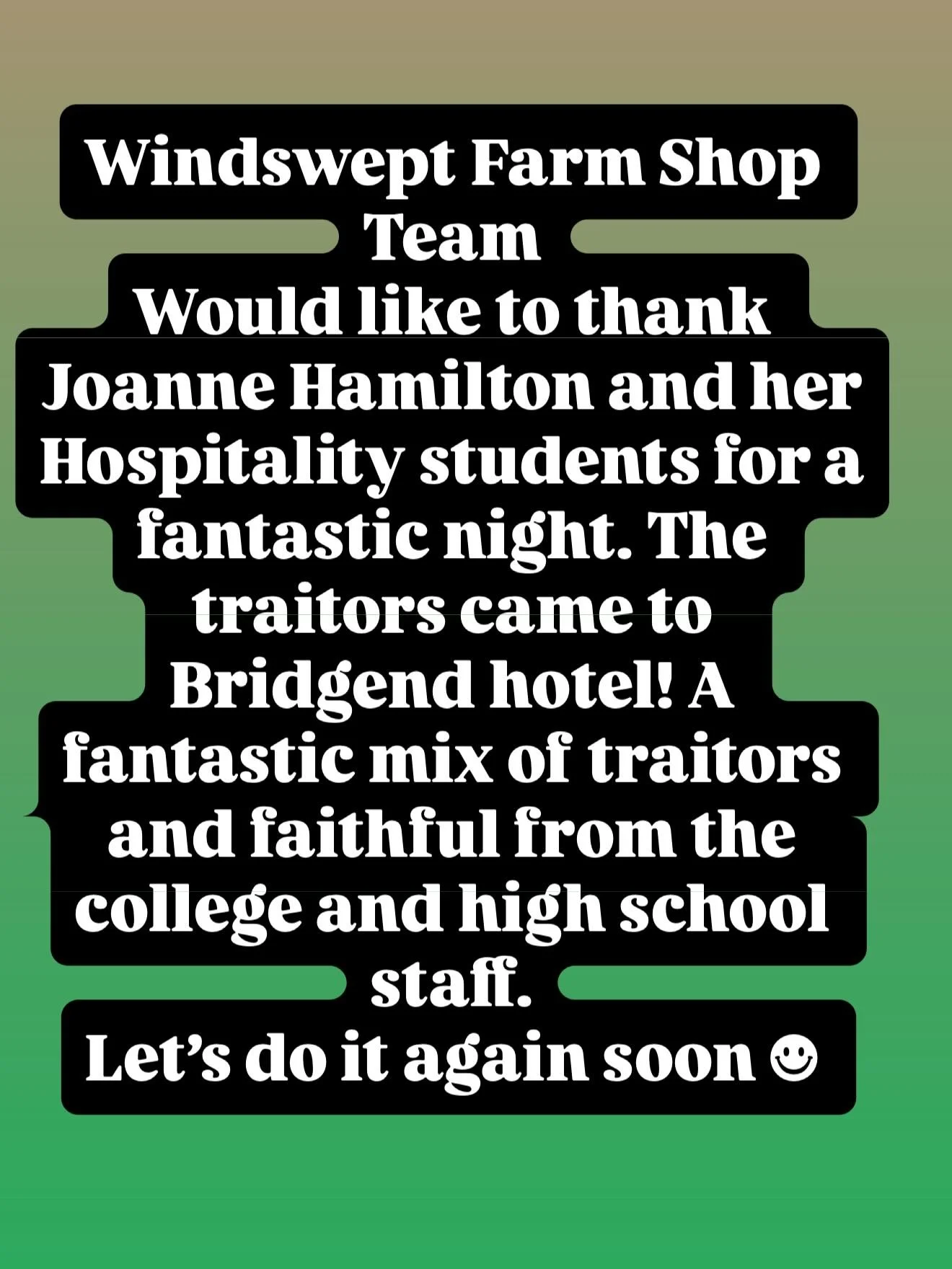 The Traitors came to Bridgend Hotel last night! What a great night. I hope they do it again soon.