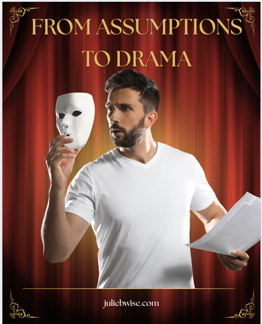 From Assumptions to Drama: Why Leadership Gets Messy (and What to Do About it)
