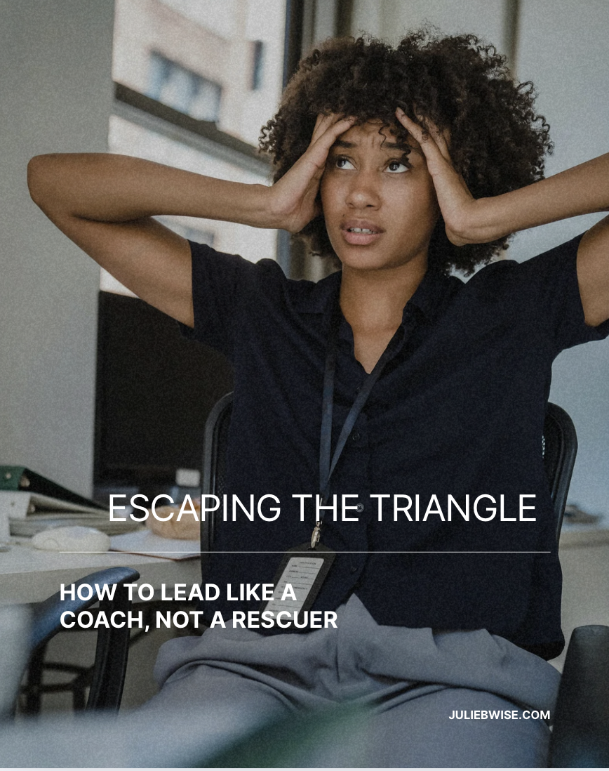 Escaping the Triangle: How to lead like a Coach, not a Rescuer