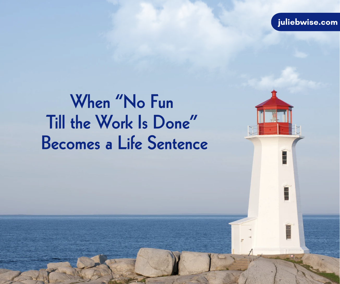 When “No Fun Till the Work Is Done” Becomes a Life Sentence