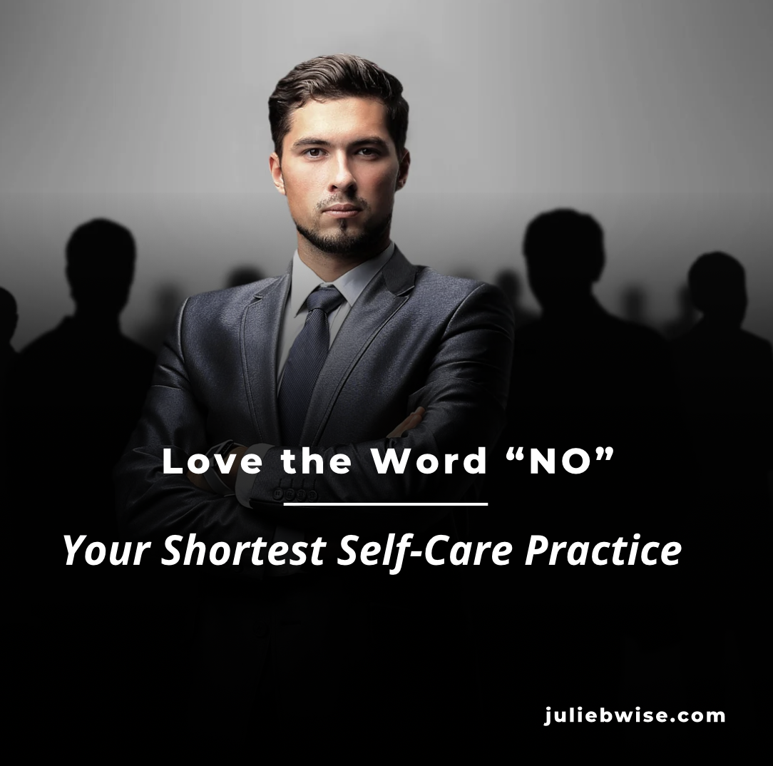Love the Word No (Your Shortest Self-Care Practice)