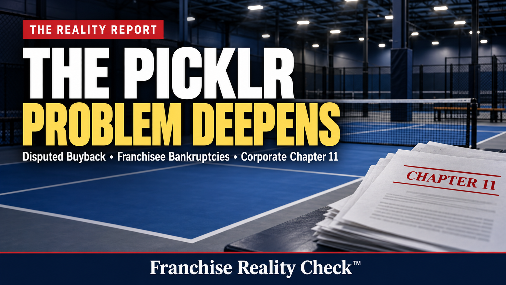 The Picklr Problem Deepens: A Disputed Buyback, Franchisee Bankruptcies, and Corporate Chapter 11