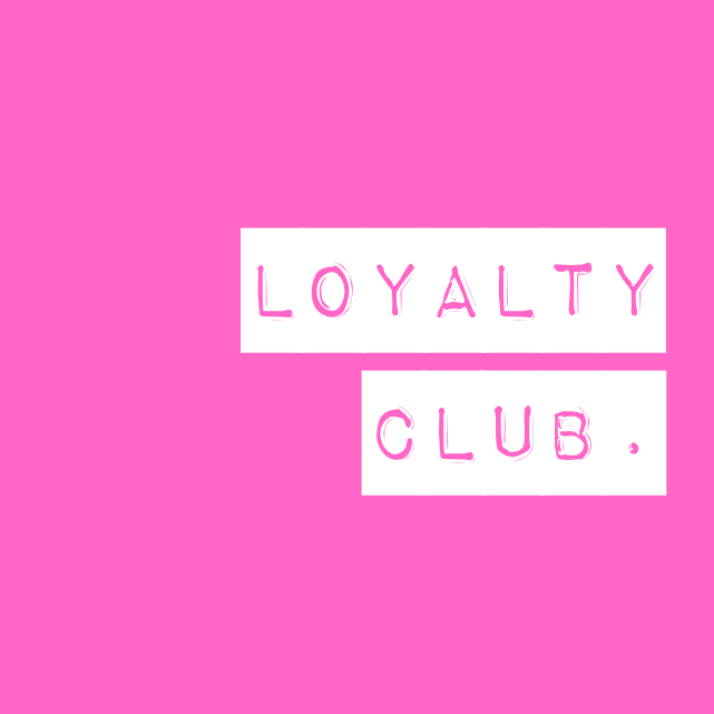LOYALTY CLUB