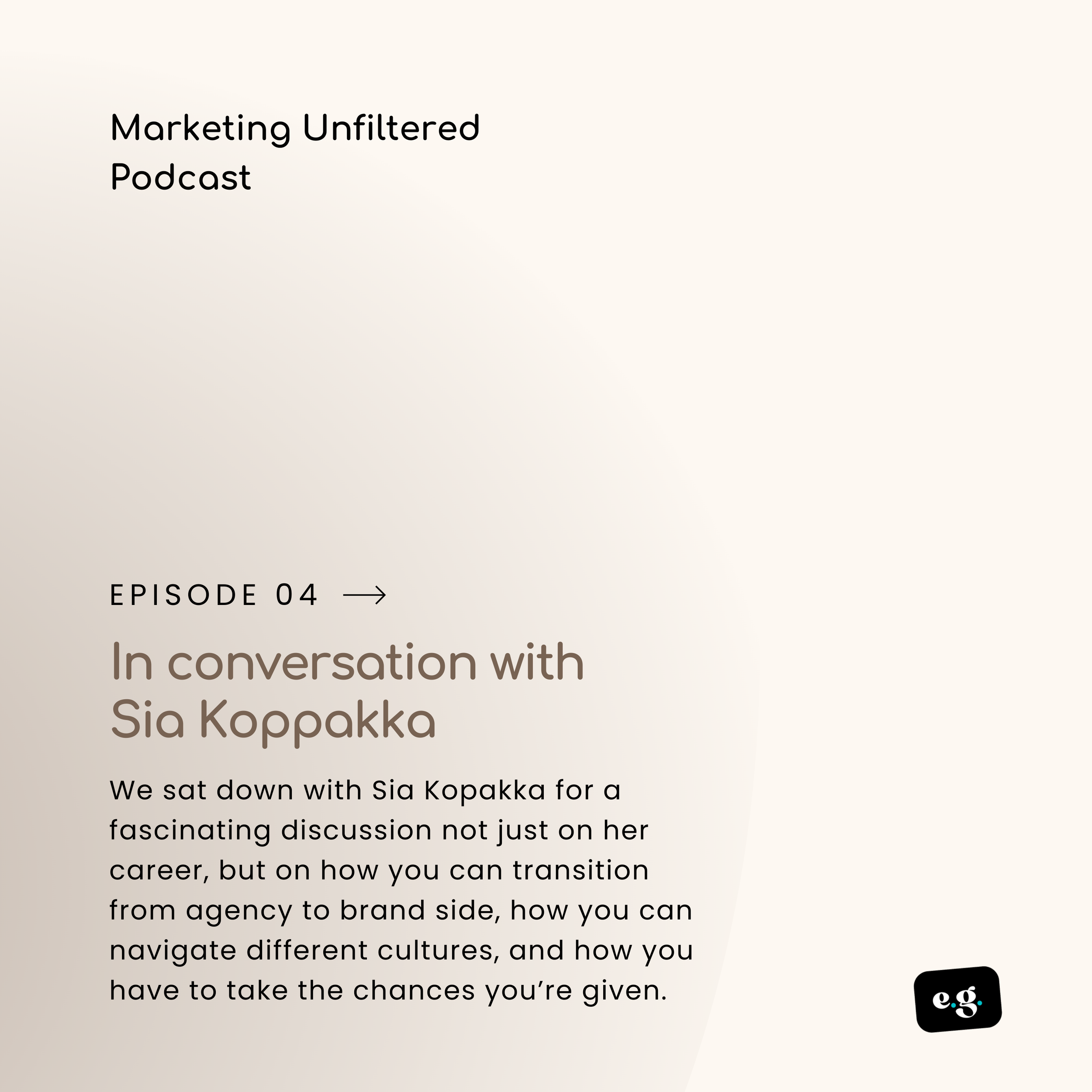      

 
   In conversation with Sia Koppakka  We sat down with Sia Kopakka to discuss a career spent across both agencies and brand, from her early days at some of the world’s largest agencies, on some of the world’s biggest ad accounts, to her time