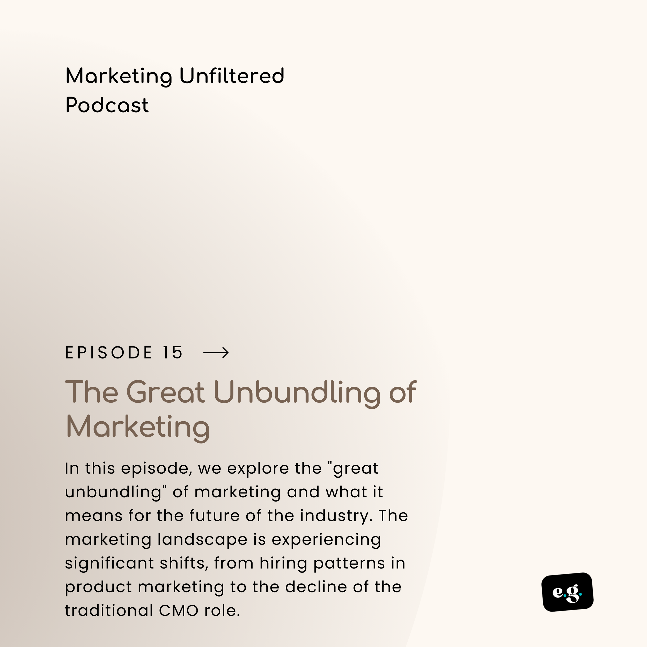       
  
    The Great Unbundling of Marketing  In this episode, we explore the "great unbundling" of marketing and what it means for the future of the industry. The marketing landscape is experiencing significant shifts, from hiring patterns in pro