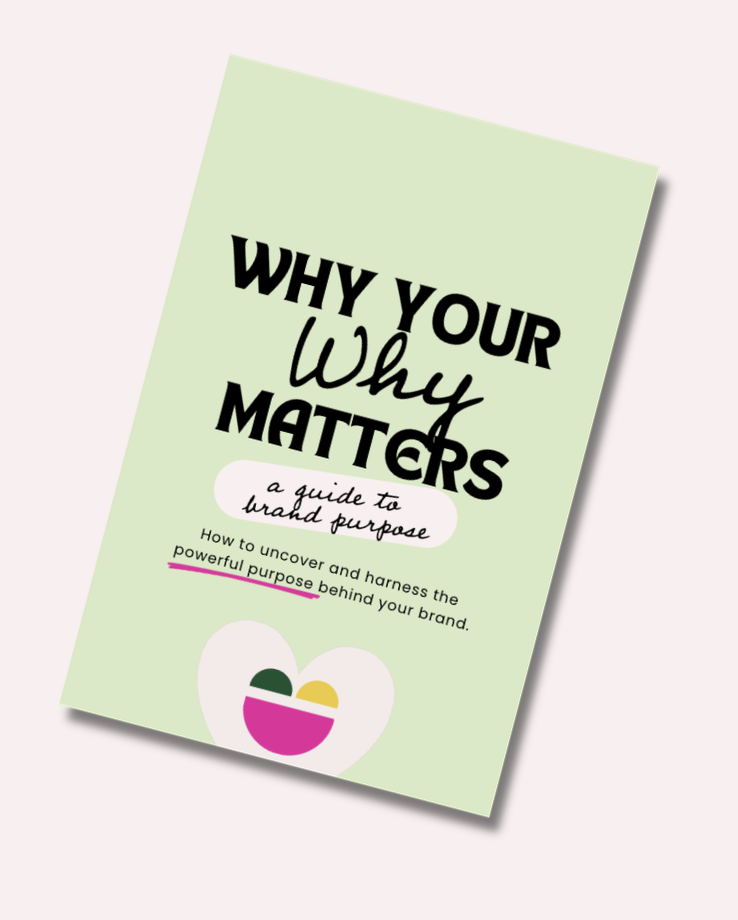 Book cover titled "Why Your Why Matters: A Guide to Brand Purpose," with subtitle "How to uncover and harness the powerful purpose behind your brand," featuring an illustration of a pink heart with a smiling face and a small green dot.