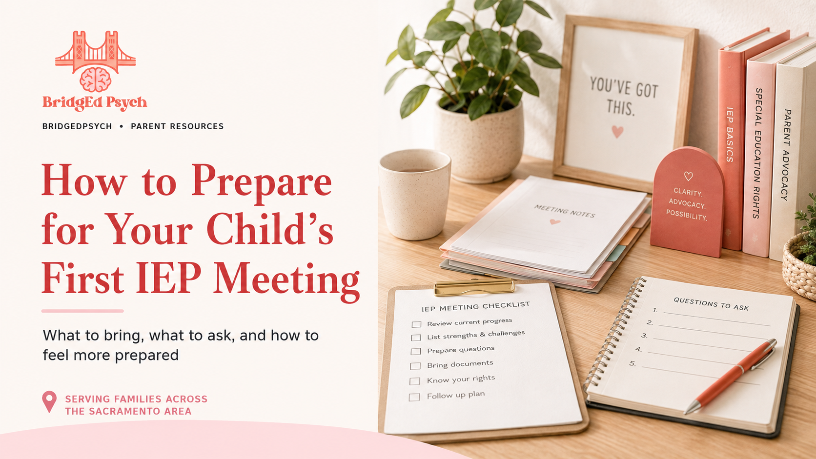 How to Prepare for Your Child’s First IEP Meeting