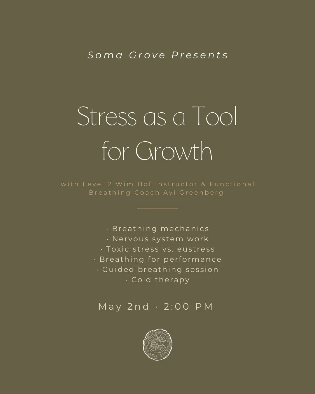 Most of us are managing stress wrong. 🌿

This Saturday, Level 2 Wim Hof Instructor and Functional Breathing Coach Avi Greenberg is coming to Soma Grove to change that.

Stress as a Tool for Growth is a hands-on workshop that will teach you how to bu