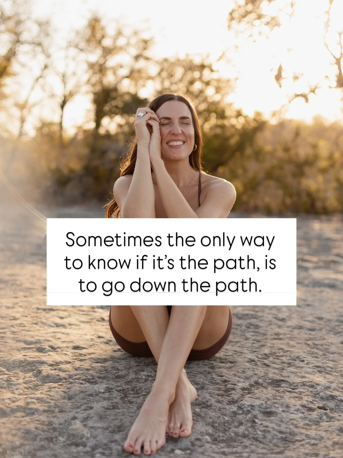 Sometimes the only way to know if it&rsquo;s the path, is to go down the path.

I was at a yoga retreat in Mexico the first week of January 2025, and I could feel it in my whole being: WHO AM I, and WHERE AM I HEADED?

I sensed a shift coming in my c