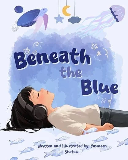 Cover of a children's book titled 'Beneath the Blue' showing a girl with headphones lying down, surrounded by fish and ocean-themed decorations.