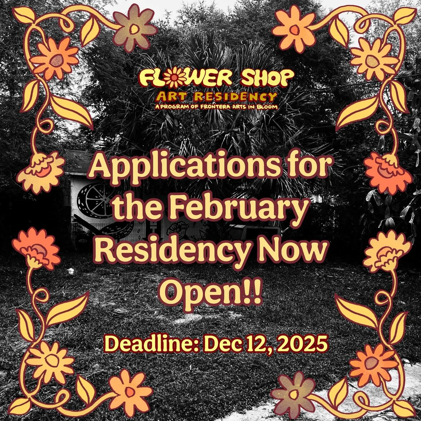 APPLICATIONS OPEN!!

We invite you to apply to spend February 2026 here in Brownsville, Texas at the Flower Shop Art Residency.

This application is for a 5-week Artist-in-Residence program, from February 11th to March 18th, 2025, located in a histor