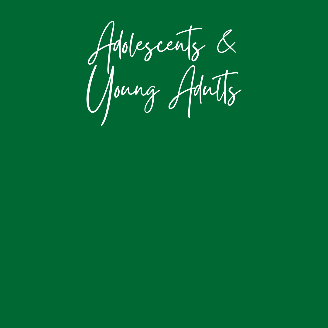Green background with white handwritten text that says 'Adolescents & Young Adults'.