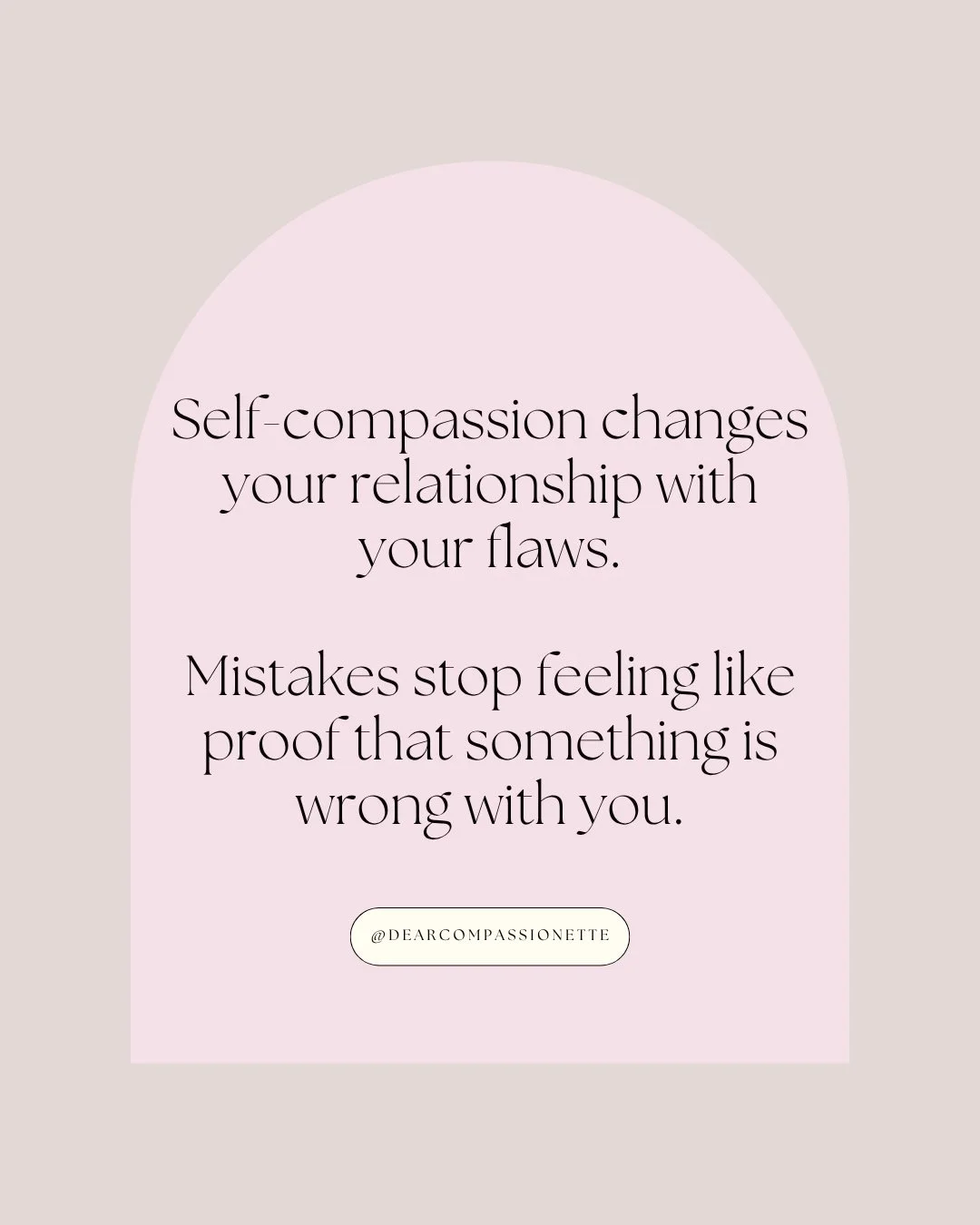 One of the biggest shifts people experience with self-compassion is this: Their mistakes stop feeling like a threat to their identity. 

Without self-compassion, mistakes often become identity statements. A hard conversation becomes &ldquo;I ruin eve