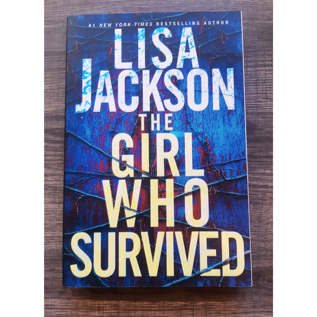 The Girl Who Survived by Lisa Jackson