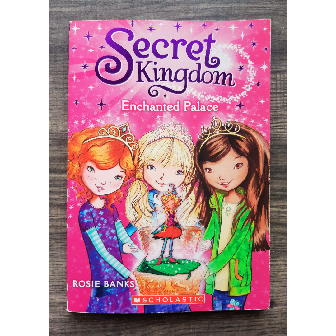 Secret Kingdom Enchanted Palace by Rosie Banks (Book #1 Secret Kingdom)