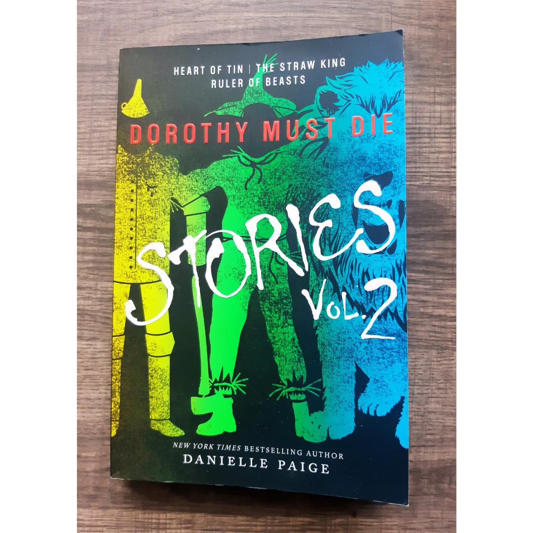 Dorothy Must Die Stories Vol. 2 by Danielle Paige