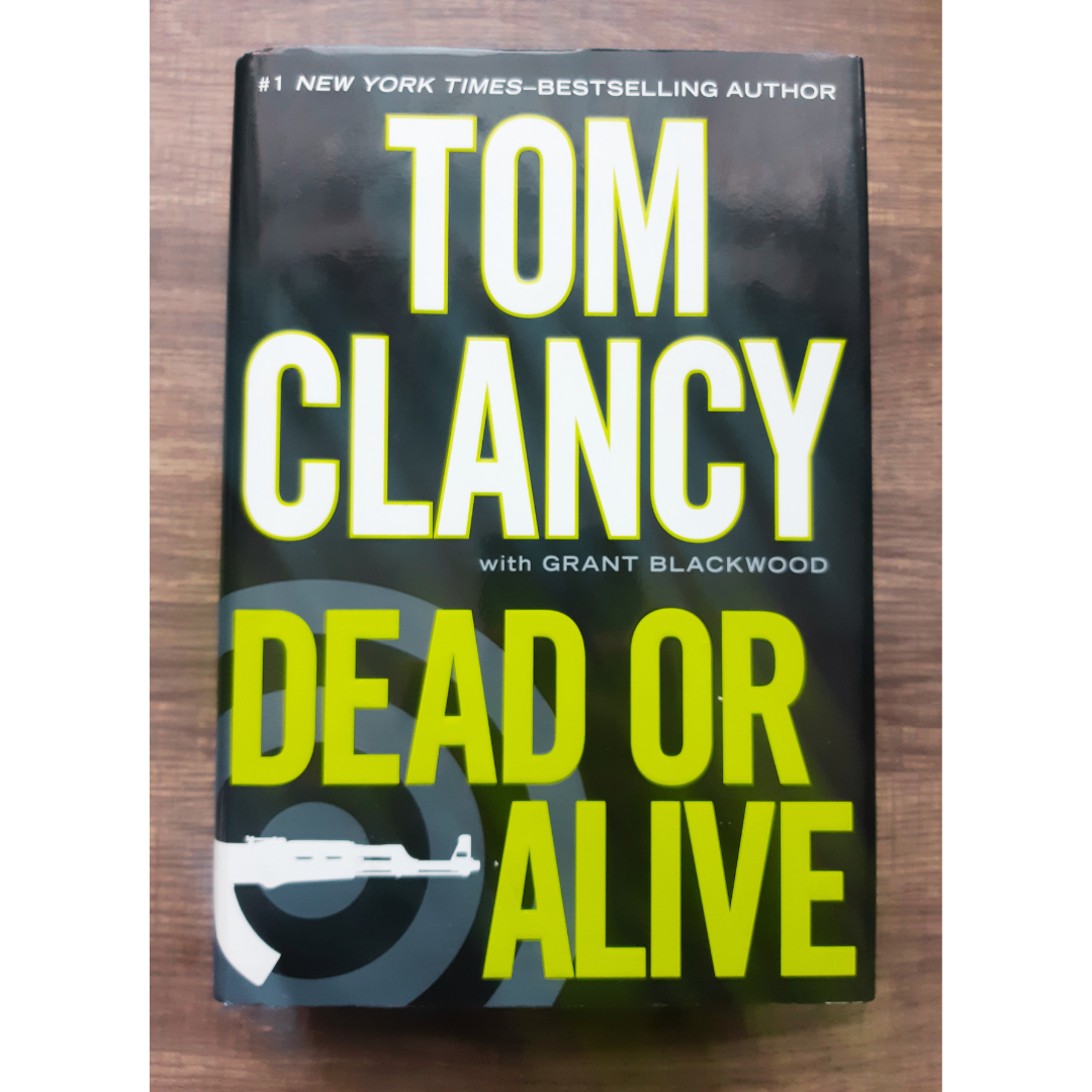 Dead or Alive by Tom Clancy with Grant Blackwood (Book #2 Jack Ryan Jr.)