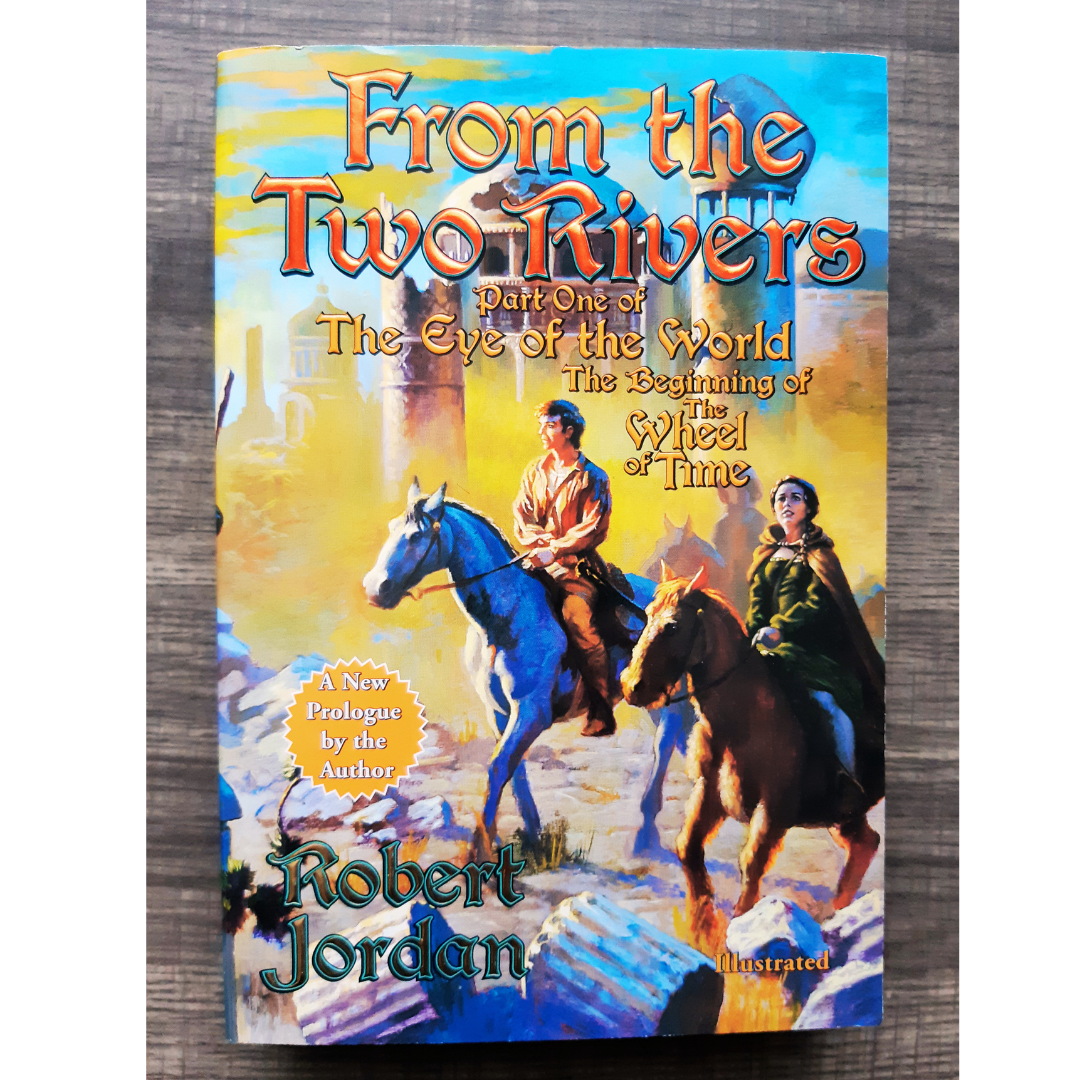 From the Two Rivers: Part One of The Eye of the World | The Wheel of Time by Robert Jordan