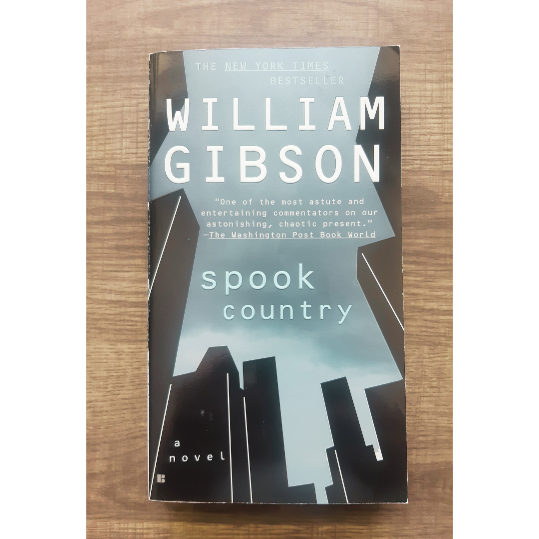 Spook Country by William Gibson (Book #2 Blue Ant)