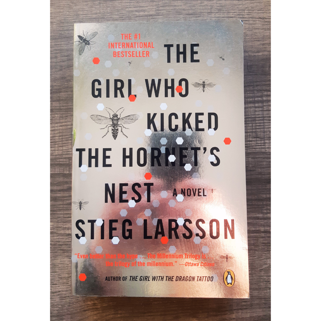 The Girl Who Kicked the Hornet's Nest by Stieg Larsson (Book #3 The Millennium)