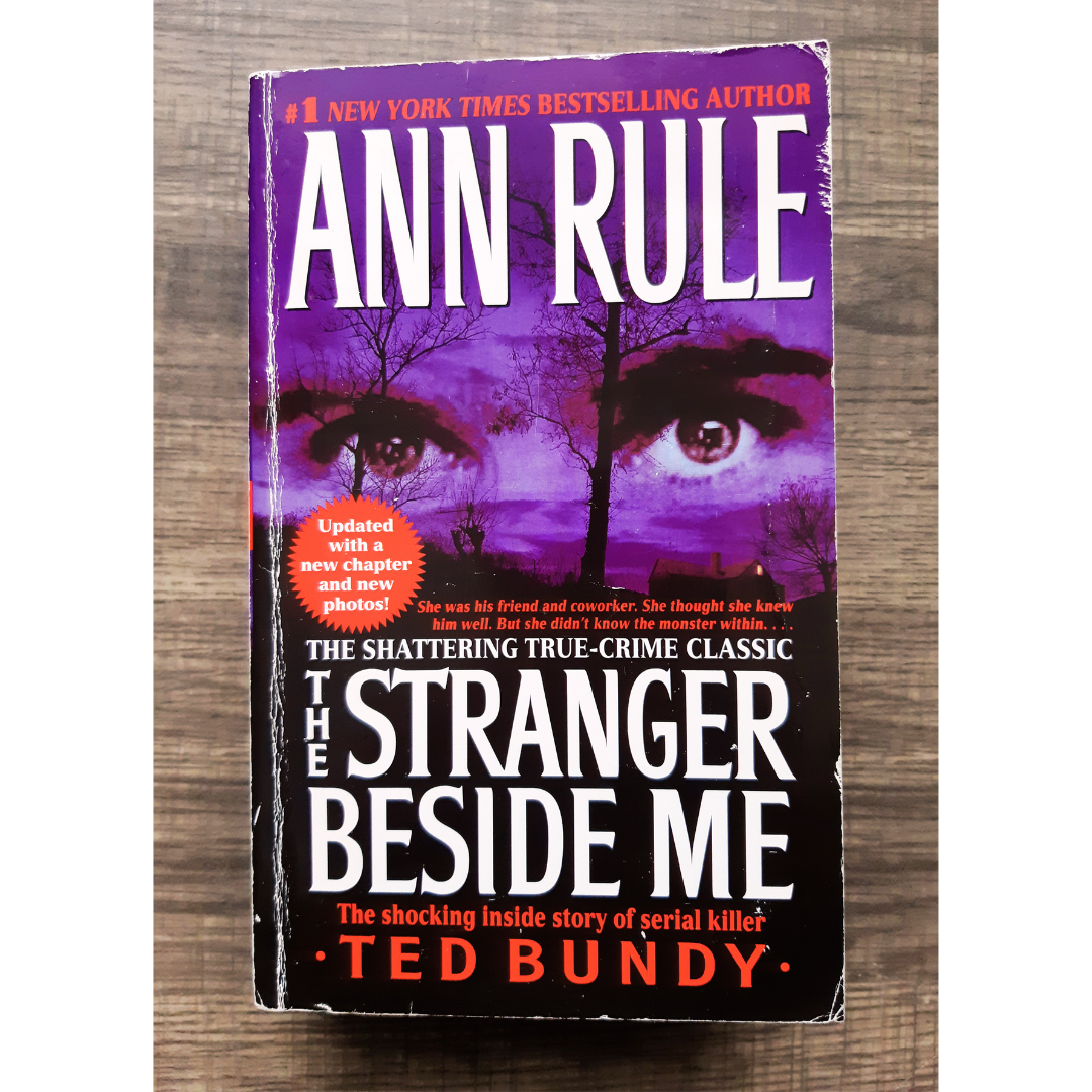 The Stranger Beside Me by Ann Rule | The Shocking inside story of serial killer Ted Bundy