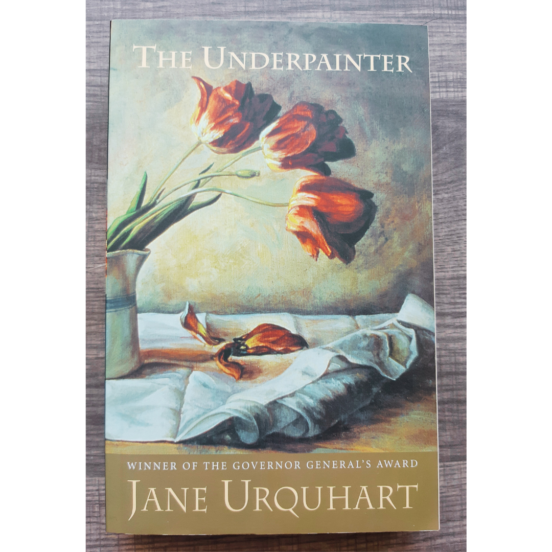 The Underpainter by Jane Urquhart