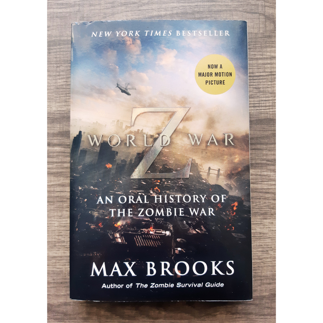 World War Z: An Oral History of the Zombie War by Max Brooks