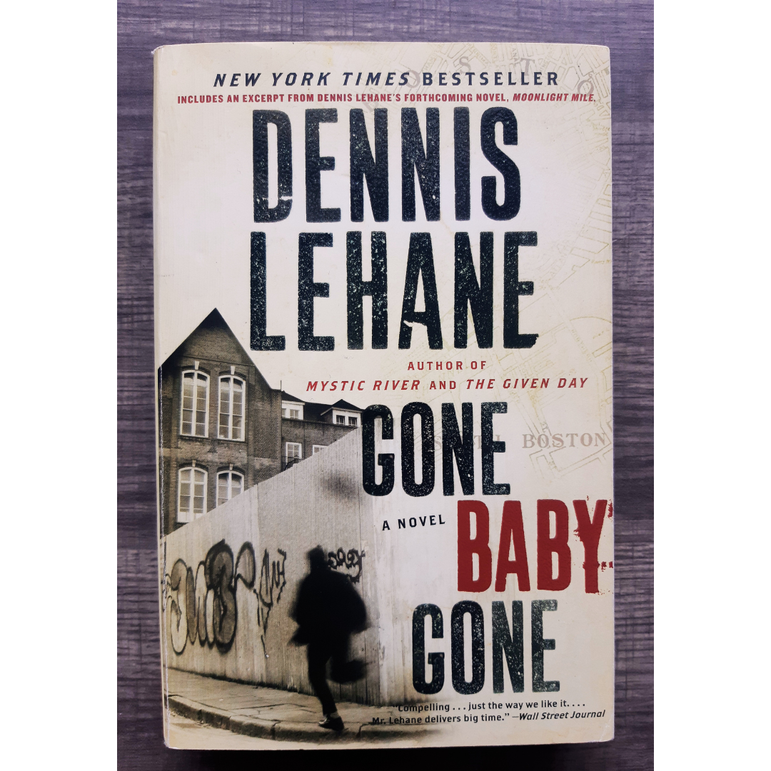 Gone Baby Gone by Dennis Lehane