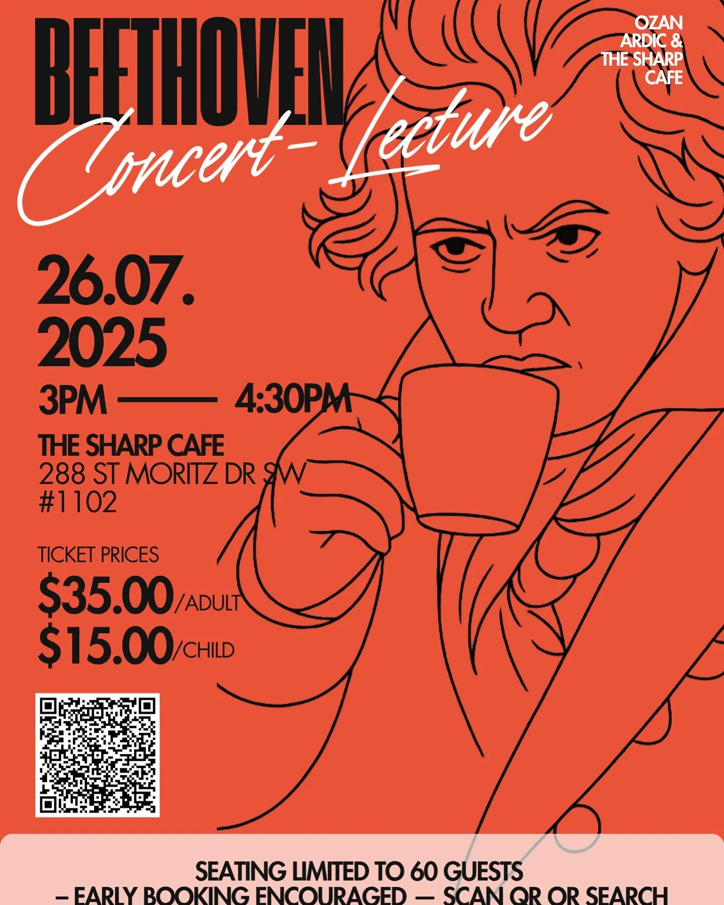 Beethoven: Biographical Concert-Lecture with Ozan Ardic at The Sharp Cafe

Simply scan the QR code to reserve your seat!

🎹 Live piano🎙 Stories☕ Caf&eacute; atmosphere ✦ Q&amp;A

Composer-pianist Ozan Ardic has spent the past year hosting concert l