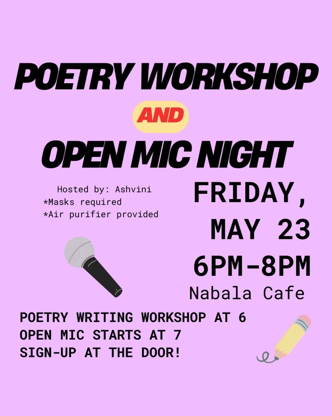 Join us for another poetry writing workshop followed by an open mic night on Friday May 23rd at 6pm!
The workshop will start with short, generative writing prompts, then transition to reading a poem as a group that will guide our writing for t