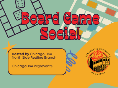 Board Game Social w/Chicago DSA 