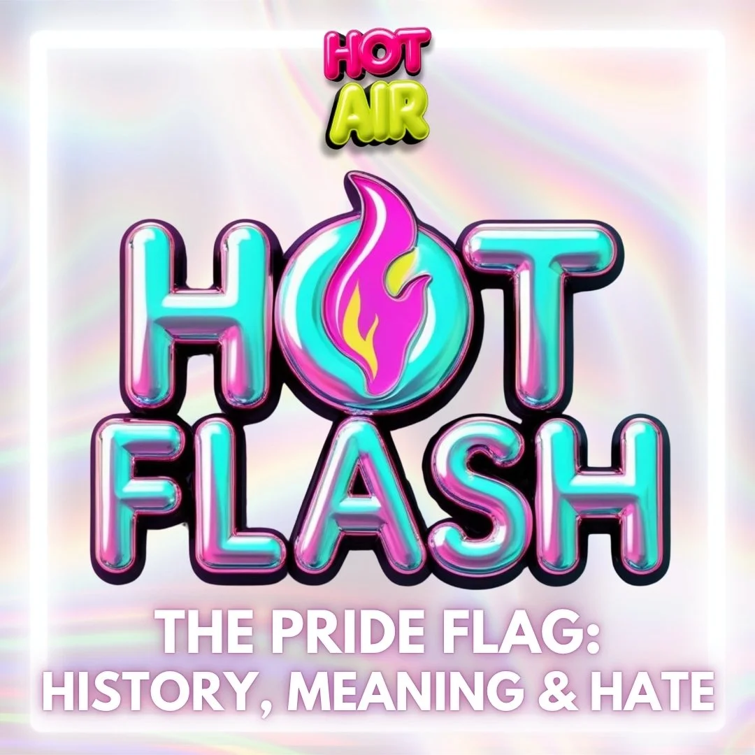 Ep.17 / The Pride Flag: History, Meaning &amp; Hate